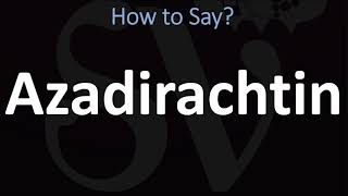 How to Pronounce Azadirachtin? (CORRECTLY)