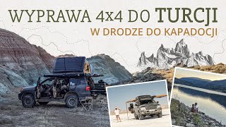 Wyprawa 4x4 do Turcji - w drodze do Kapadocji