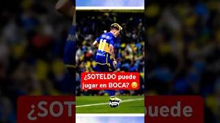 ¿SOTELDO puede jugar en BOCA? 😧| Refuerzo bomba para #BocaJuniors #Venezuela #Argentina