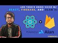React, Firebase, and Alan AI Tutorial - Build a Voice based Todo Application
