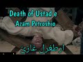 Death of Ustad e Azam Petroshio