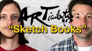 ARTiculate Episode 22 - Artist Sketchbooks