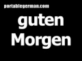 German phrase for good morning is guten Morgen