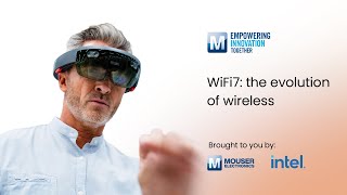 WiFi7: The Evolution of Wireless: Overview | Mouser Electronics