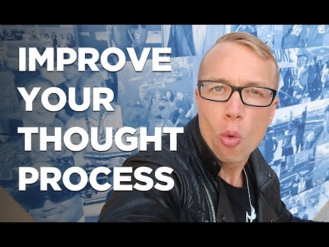 How to Improve Your Thought Process How to Improve Your Thought Process