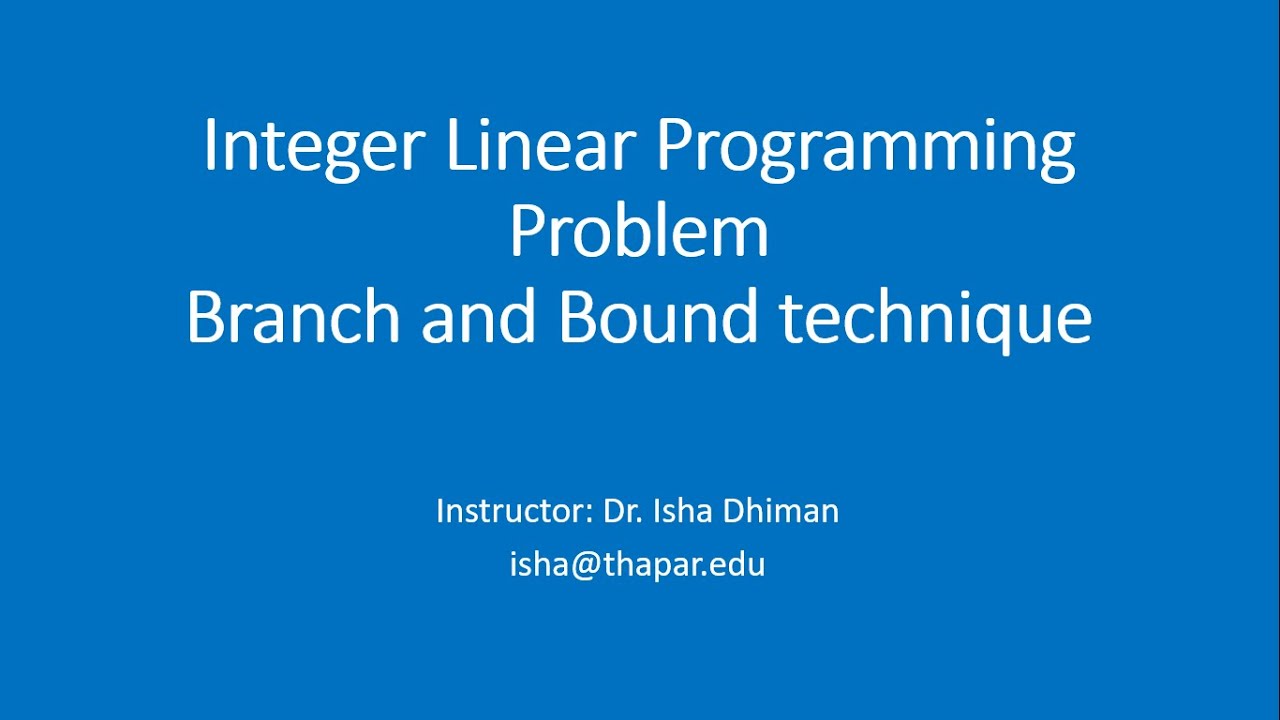 Integer Linear Programming Problem- Branch And Bound Technique - YouTube