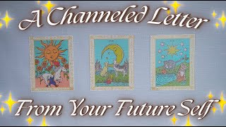 A Channeled Letter From Your FUTURE SELF 💌✏️ Detailed Pick a Card Tarot Reading ✨