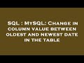 SQL : MySQL: Change in column value between oldest and newest date in the table