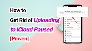 How to Get Rid of Uploading to iCloud Paused [Proven]