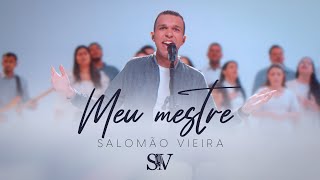 Salomão Vieira | Meu Mestre [Irmão Lázaro]