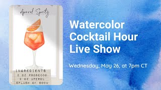 Watercolor Cocktail Hour: Aperol Spritz