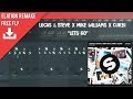 Lucas & Steve x Mike Williams x Curbi - Let's Go (Original Mix) (FL Studio Remake + FREE FLP)