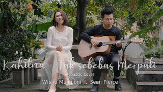Kahitna Tak Sebebas Merpati Acoustic Cover Wisnu Mumpuni Ft  Sean Fierce