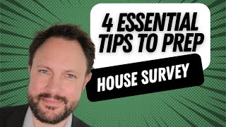 4 Essential Tips to Prepare for a Home Survey