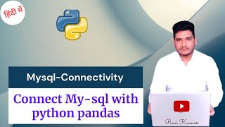 How to connect My-sql with Pyhton/Pandas