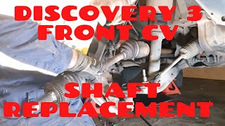 LR3 Discovery  Front CV shaft change how to guide