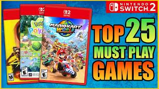 25 Games Every Switch 2 Owner Needs To Play!