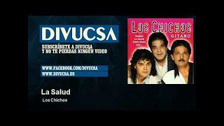 Los Chichos - La Salud - Divucsa