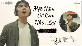 Một Năm Để Con Nhìn Lại | Trường QP | St: Isaac Thái | Nhạc Tết Tin Lành