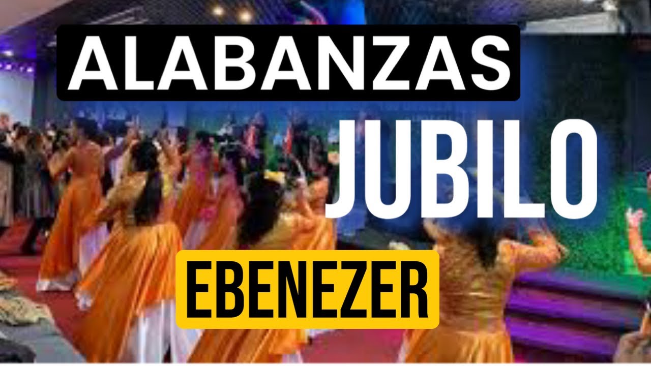 Alabanzas De Júbilo Y Avivamiento Ebenezer Jubilo Alabanzasdejubilo