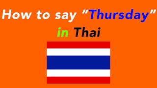 How to say “Thursday” in Thai