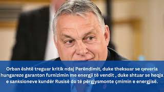 Kryeministri hungarez:Sanksionet kundër Rusisë po rrisin çmimin e energjisë! Nëse hiqen, ekonomia...