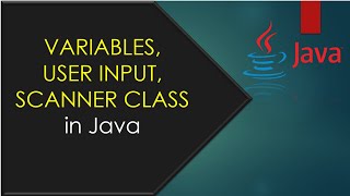 #2 Tutorial Java Programming for beginners. Variables, Scanner Class and user input