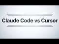 Claude Code vs Cursor 