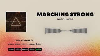 Wildan Kusnadi - Marching Strong (Official Audio)