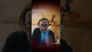Gen X We Dont Play Dat Ish
