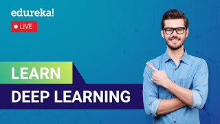 Learn Deep Learning in 60 Minutes | Deep Learning Tutorial | Deep Learning | Edureka Live