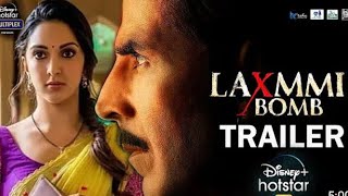 Lakshmi bomb  official trailer Akshay Kumar