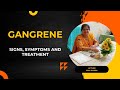 Gangrene - Types(Dry, Wet, Gas), Signs and Symptoms, Diagnosis and Treatment