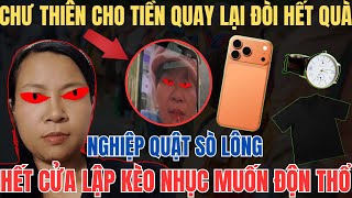 NGHIỆP QUẬT SÒ LÔNG: Nhóm Nói Xấu Thầy Minh Tuệ Bị ĐÒI LẠI HẾT QUÀ, HẾT CỬA LẬP KÈO?