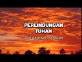 Perlindungan Tuhan. Renungan Dan Doa Malam Suara Injil.