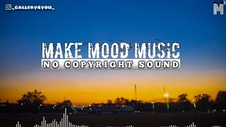 Background no copyright music for creator's | Make Mood Music 🎶