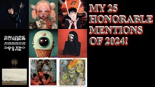 My 25 HONORABLE MENTIONS of 2024!