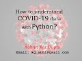 How to understand COVID-19 Data with Python?