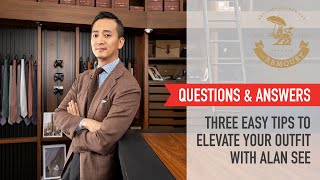 Q&A - Three easy tips to elevate your outfit