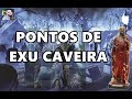 PONTOS DE EXU CAVEIRA