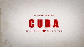 Cuba Parallax Sequence - This moment, Exactly So