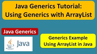 Java Generics Tutorial: Using Generics with ArrayList | Generics in Java | Java Tutorial