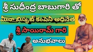 Experiences with Sudheendra Babu garu/Undrajavaram/vedamruta spiritual channel