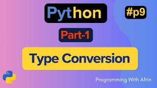 Python bangla tutorials | Type Conversion | Part-1 | #p9