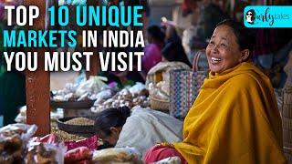 Top 10 Unique Markets In India That Will Definitely Surprise you | Curly Tales