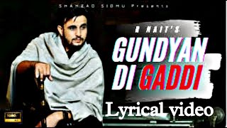 Gundeyan Di Gaddi |Lyrical video |R Nait | Gurlez Akhtar | MixSingh | Latest Punjabi Song 2021