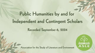 Public Humanities by and for Independent and Contingent Scholars