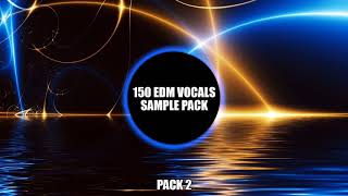 TOP 150 EDM Trap Dubstep House Electro PRE DROP VOCALS SAMPLE PACK 2018 Vol. 2 [Free Download]