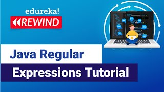 Java Regular Expressions Tutorial | Regular Expressions in Java | Edureka | Java Rewind - 3