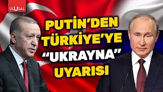Putin'den çarpıcı açıklama: "Türkiye'nin kaybı olur!"